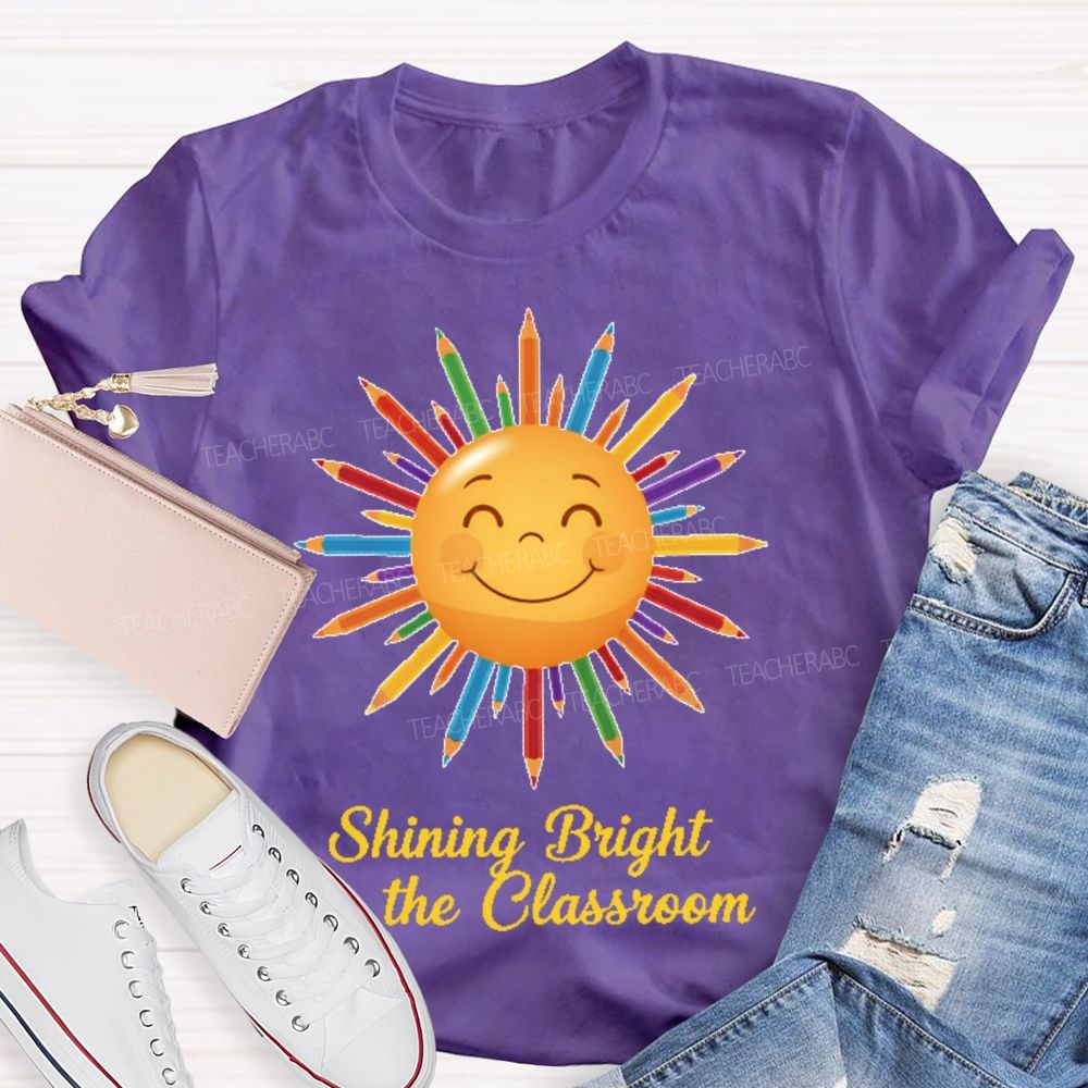 Shining Bright The Classroom Teacher T-shirt