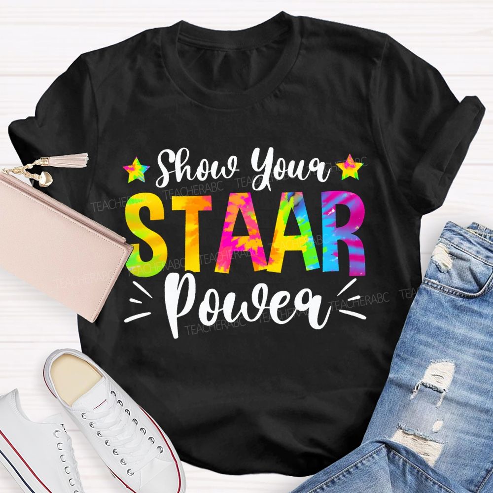 Show Your Staar Power Teacher T-shirt