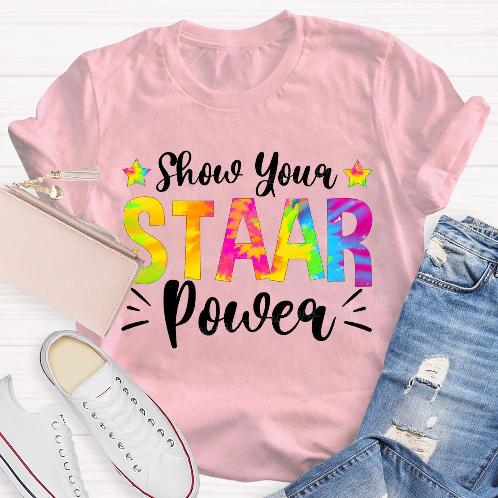 Show Your Staar Power Teacher T-shirt
