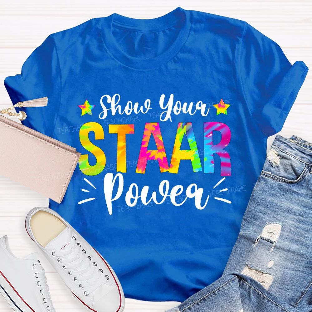 Show Your Staar Power Teacher T-shirt