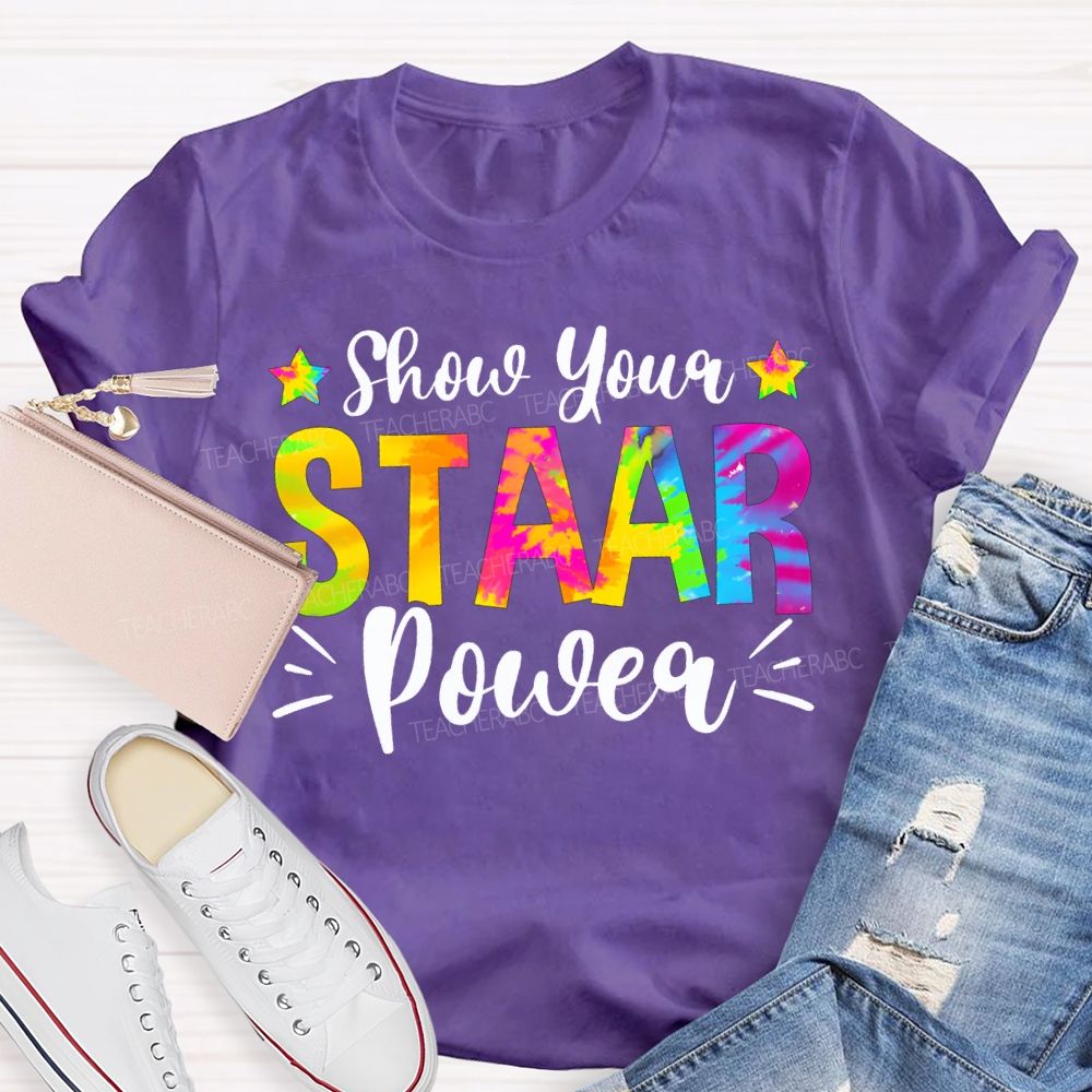 Show Your Staar Power Teacher T-shirt