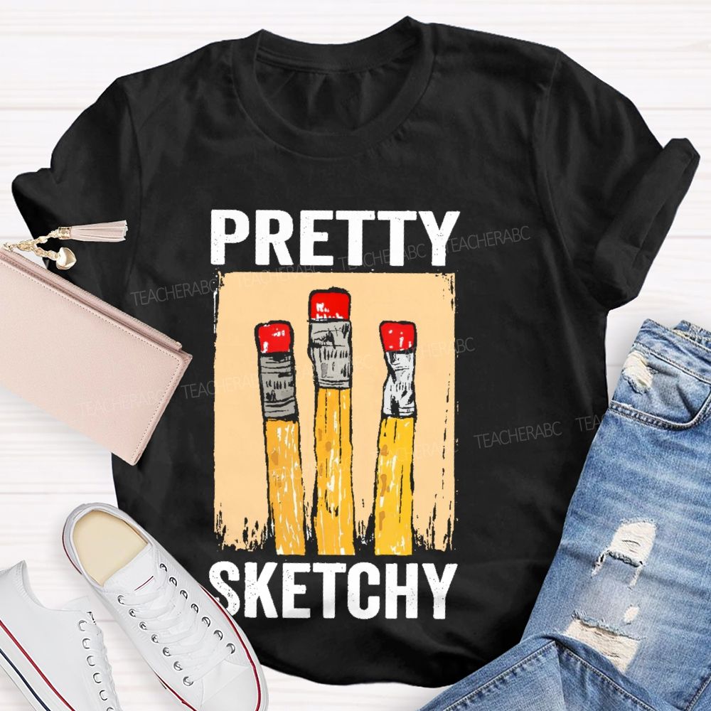 Pretty Sketchy Graphics Teacher T-shirt