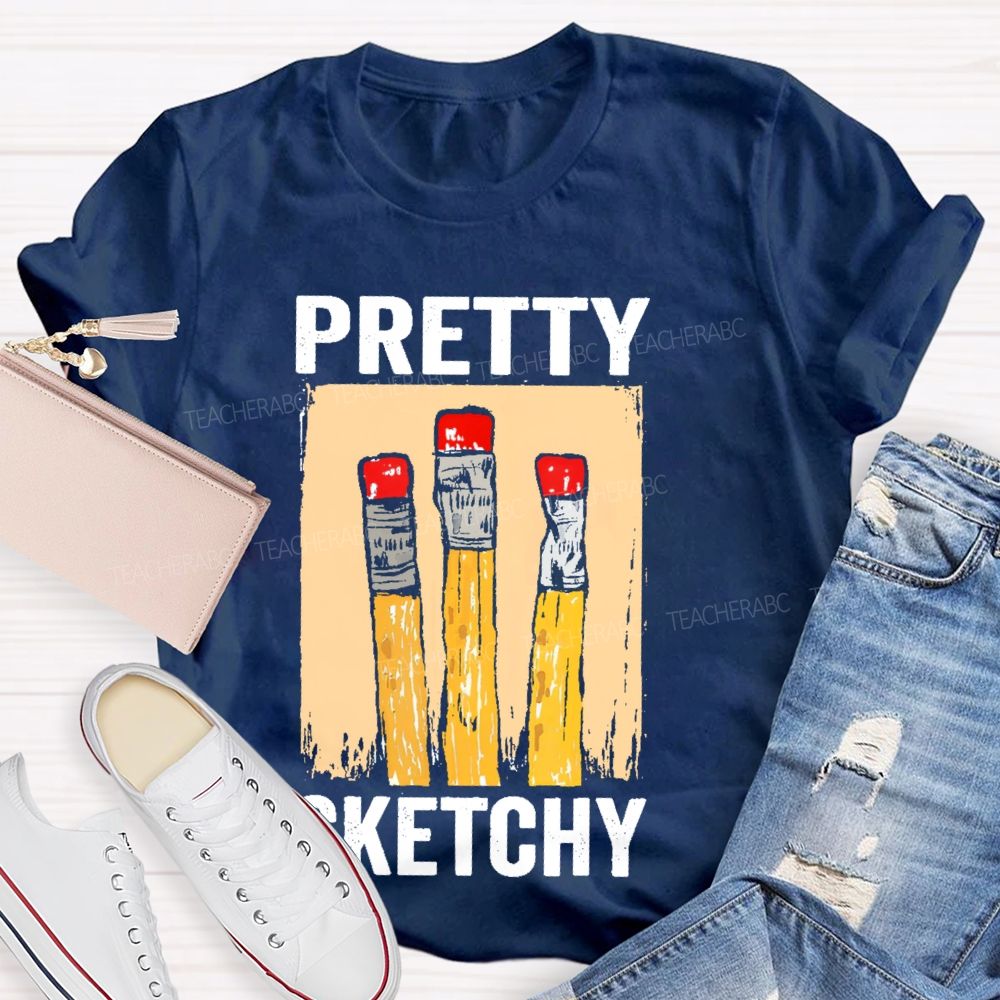 Pretty Sketchy Graphics Teacher T-shirt