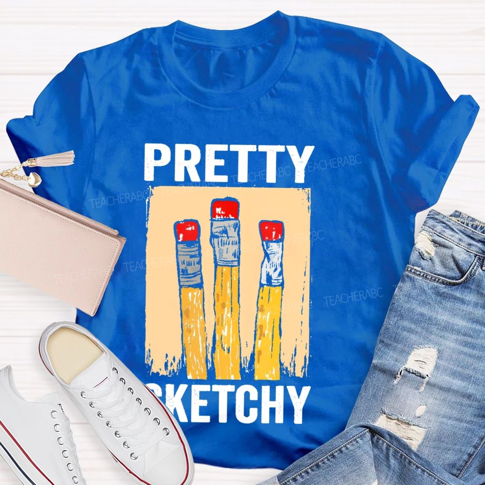 Pretty Sketchy Graphics Teacher T-shirt