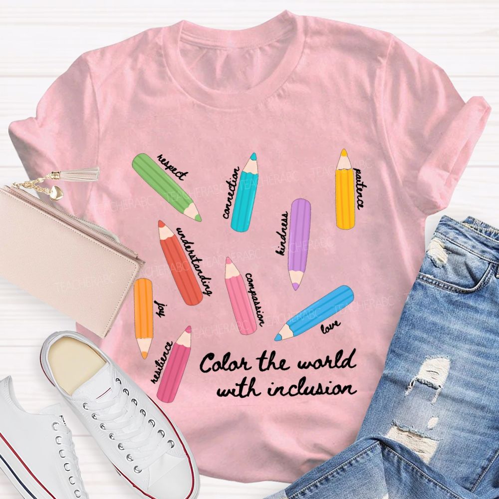 Color The World With Inclusion Teacher T-shirt