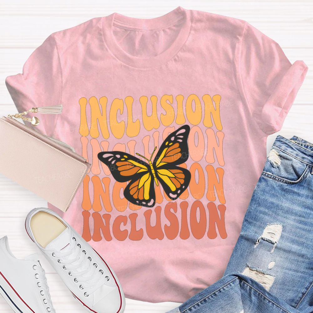 Inclusion And Butterfly Special Education Teacher T-shirt