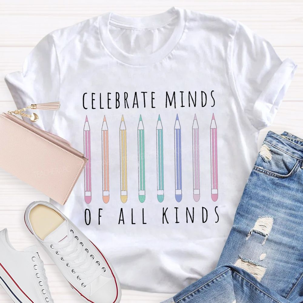 Celebrate Minds Of All Kinds Teacher T-shirt