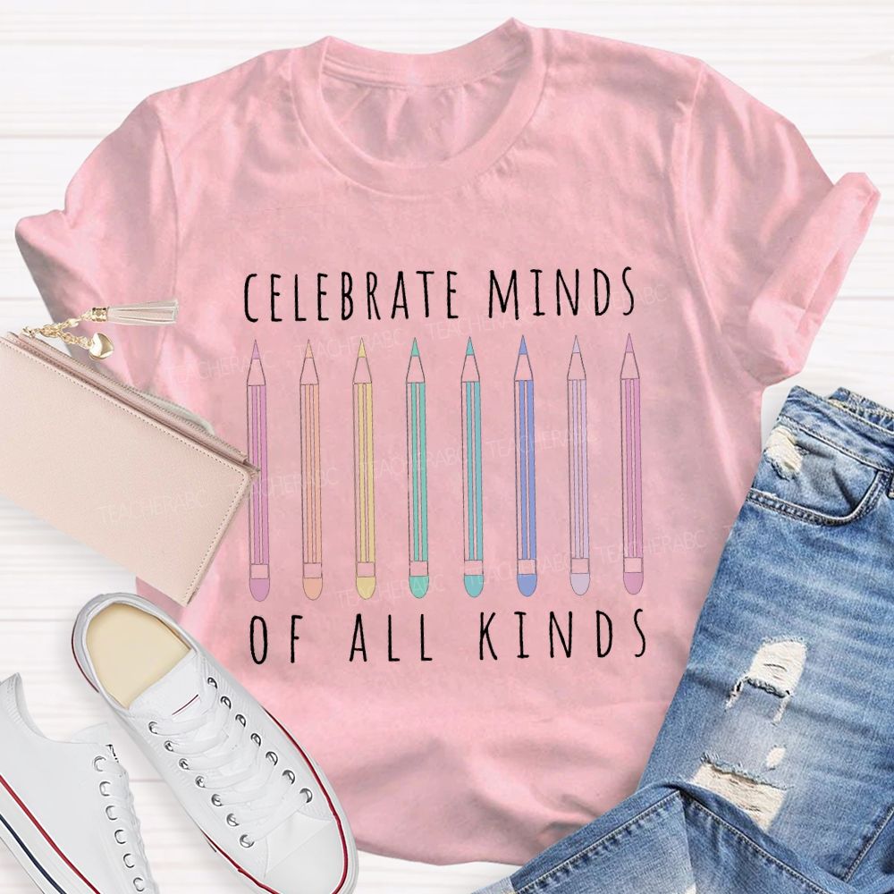 Celebrate Minds Of All Kinds Teacher T-shirt