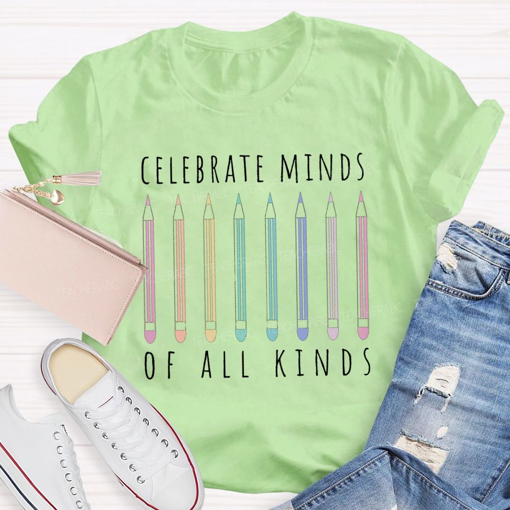 Celebrate Minds Of All Kinds Teacher T-shirt