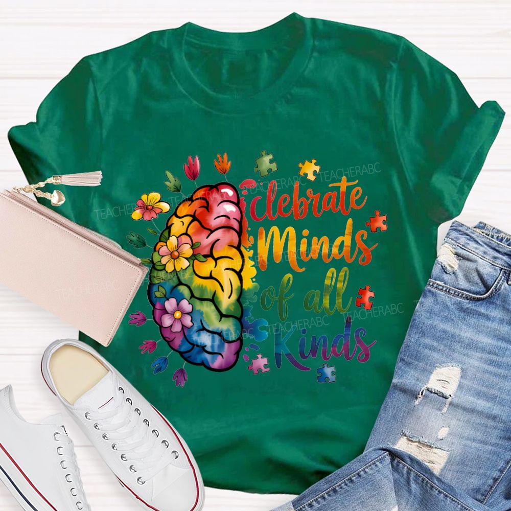 Celebrate Minds Of All Kinds Colored Fonts Teacher T-shirt
