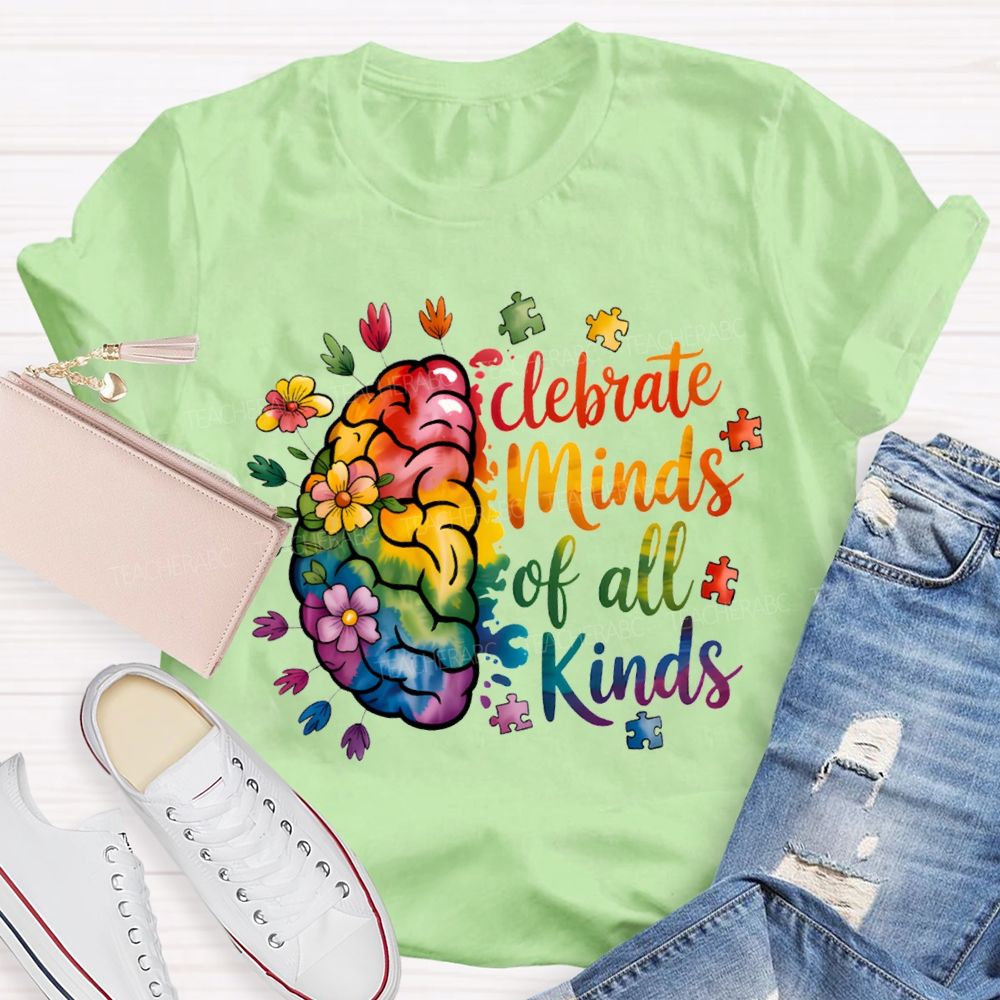 Celebrate Minds Of All Kinds Colored Fonts Teacher T-shirt