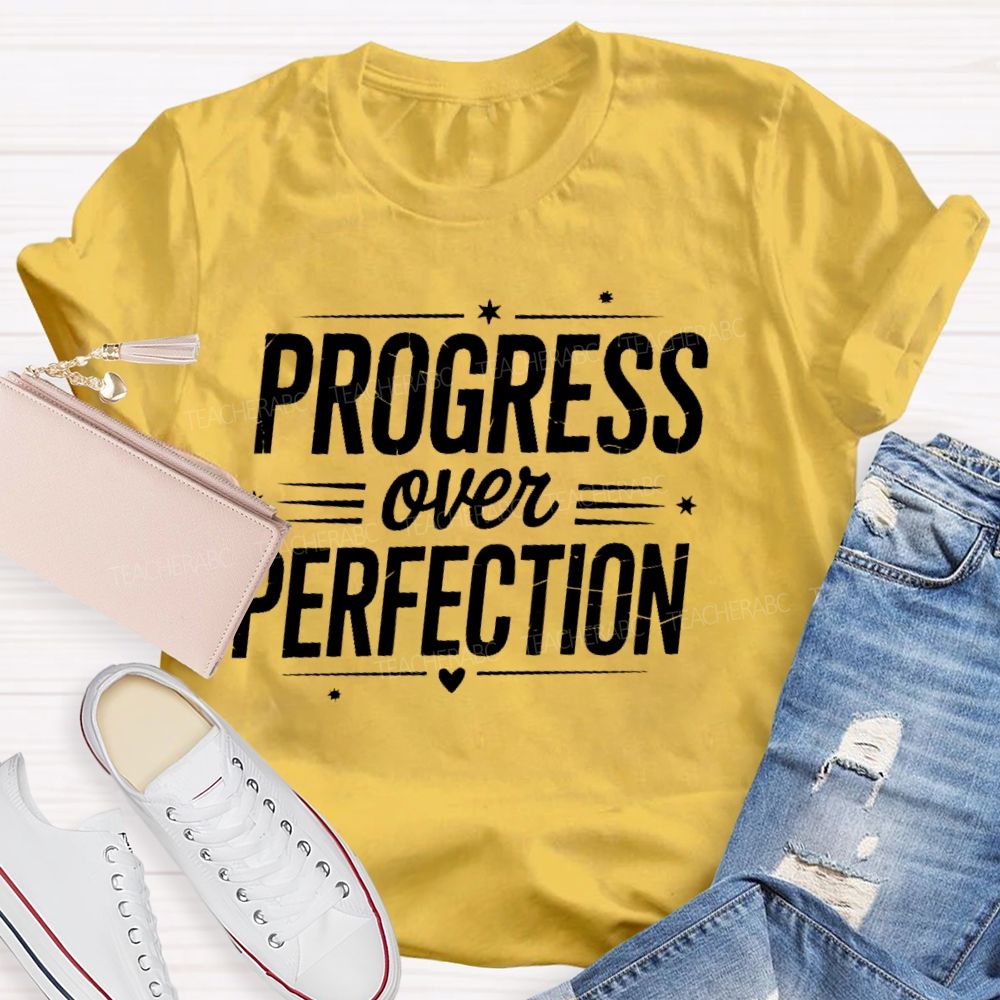 Progress Over Perfection Letters Love Teacher T-shirt