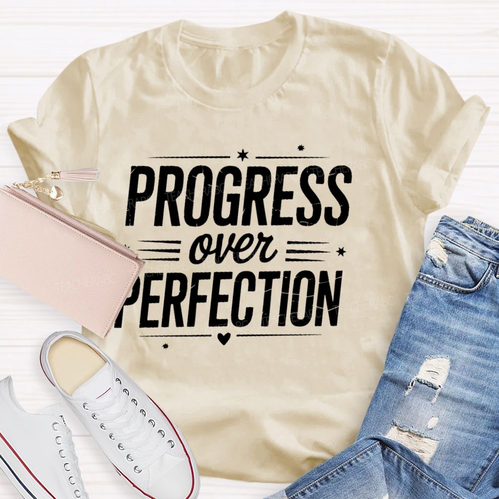 Progress Over Perfection Letters Love Teacher T-shirt