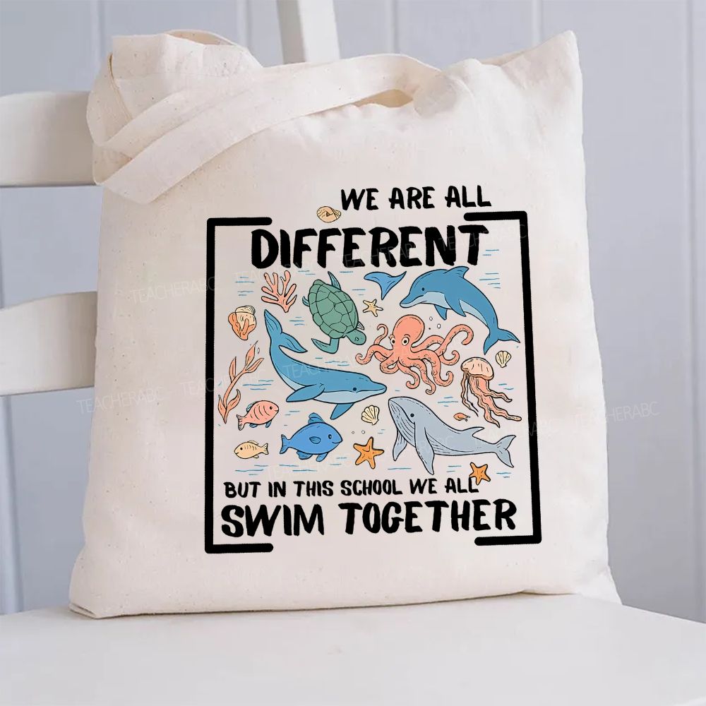 We Are All Different But In This School Swim Together Teacher Canvas Tote Bag