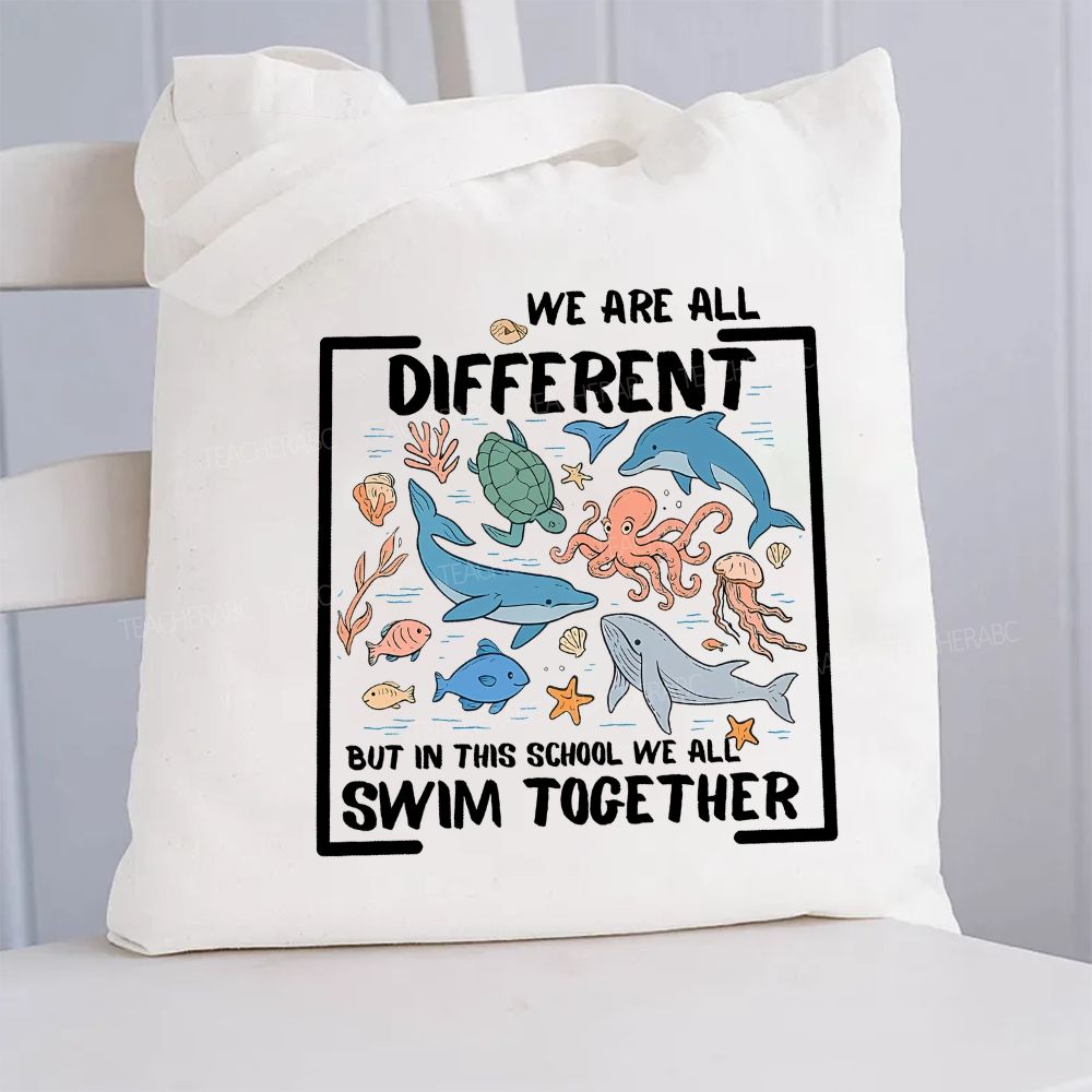 We Are All Different But In This School Swim Together Teacher Canvas Tote Bag