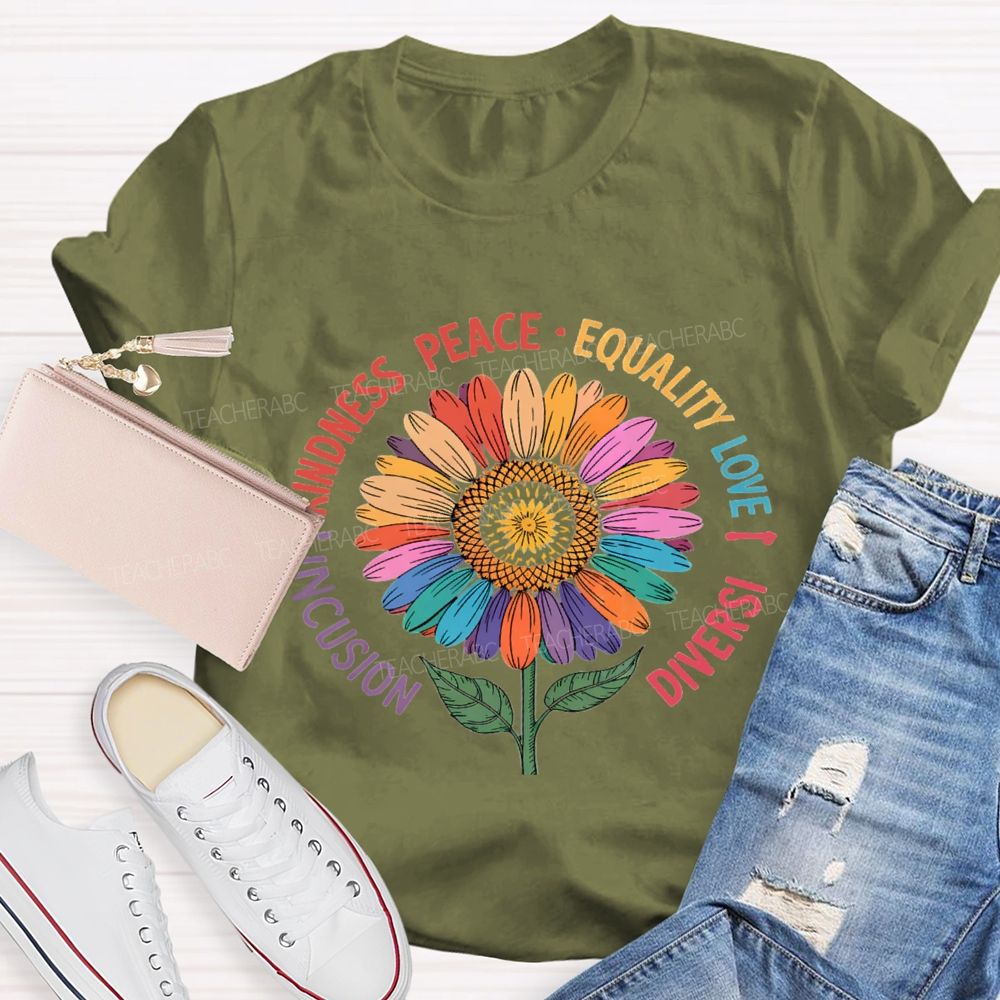 Inclusion Kindness Peace Equality Love Sunflower Teacher T-Shirt