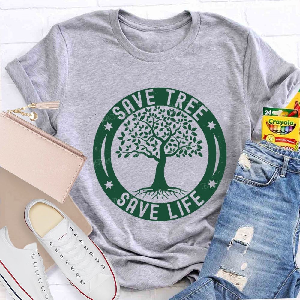 Save Tree Save Life Teacher T-shirt