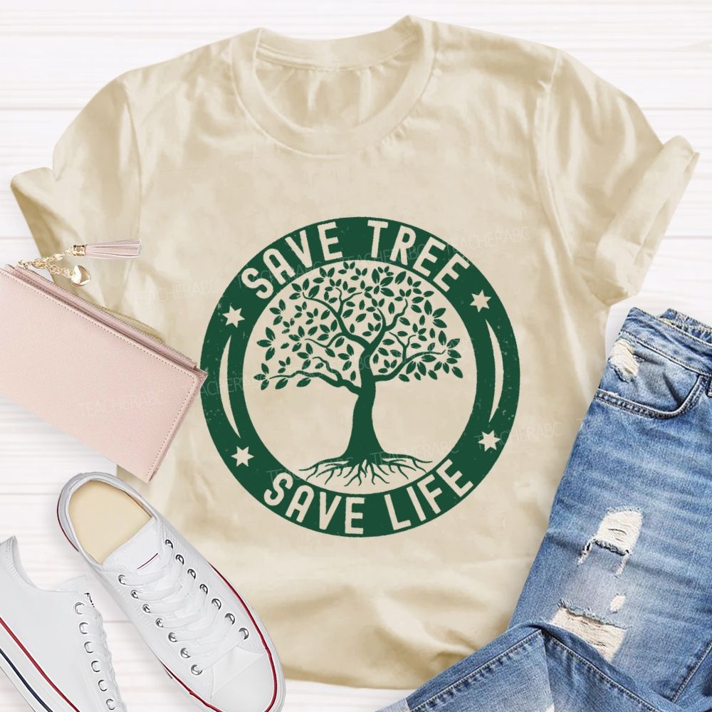 Save Tree Save Life Teacher T-shirt