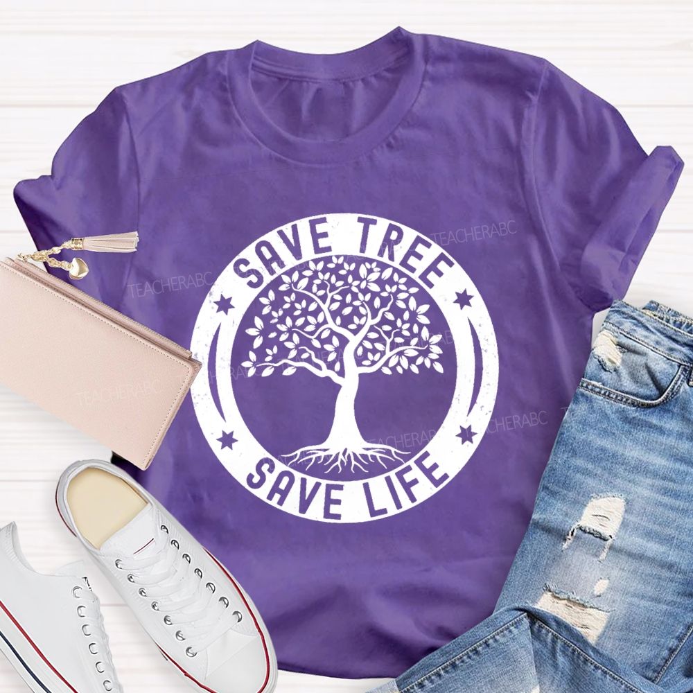 Save Tree Save Life Teacher T-shirt