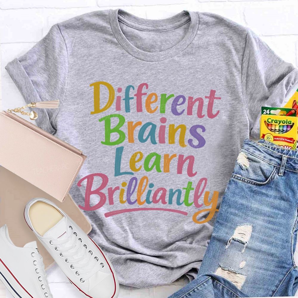Different Brains Learn Brilliantly Teacher T-shirt