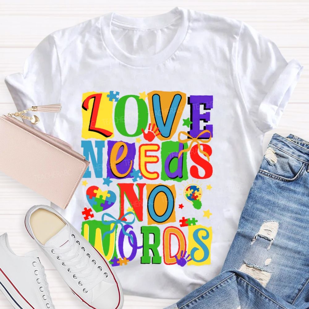 Love Needs No Words Colorful Letters Puzzle Teacher T-shirt
