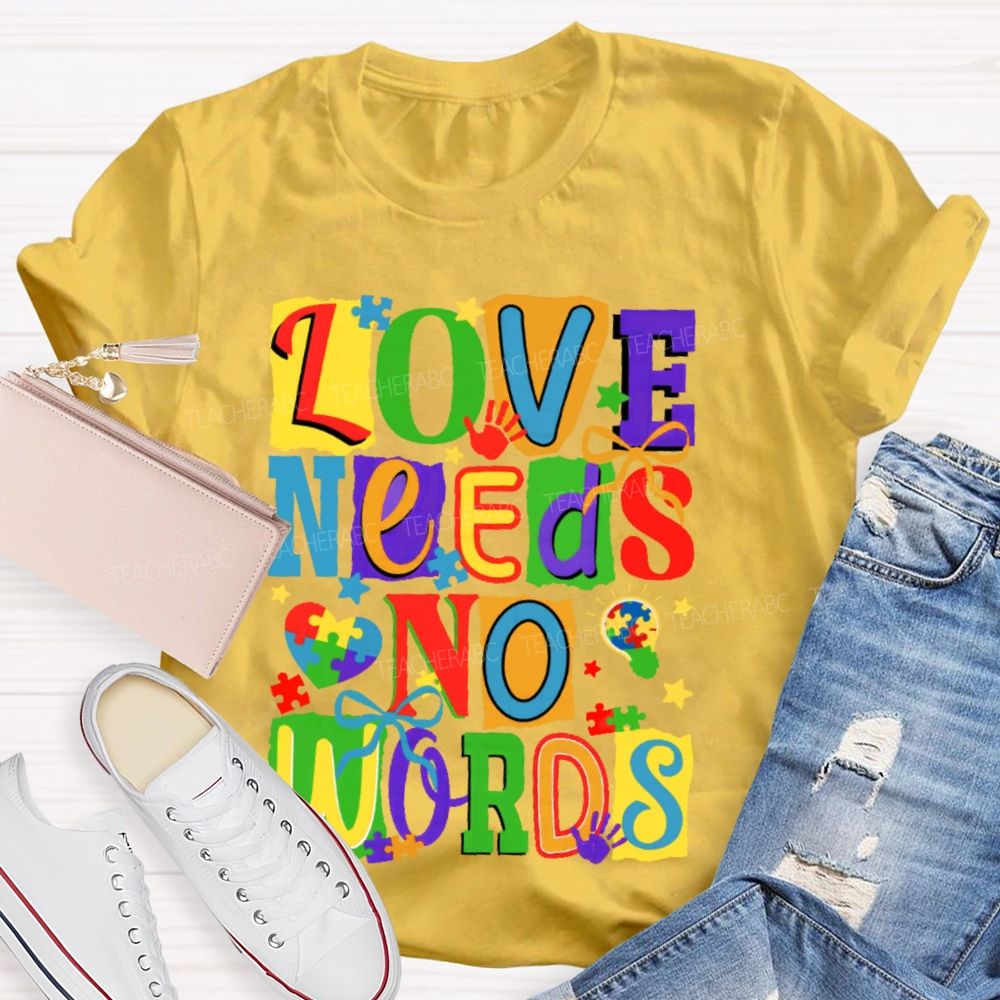 Love Needs No Words Colorful Letters Puzzle Teacher T-shirt