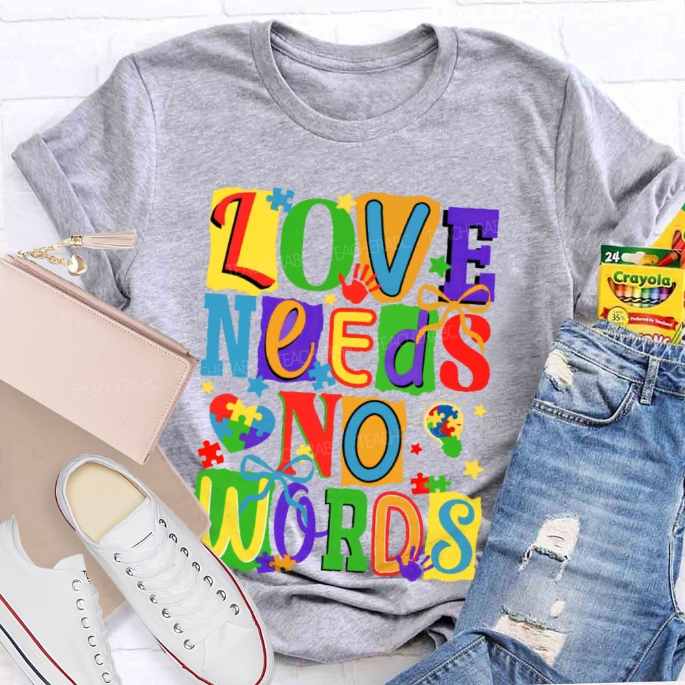 Love Needs No Words Colorful Letters Puzzle Teacher T-shirt
