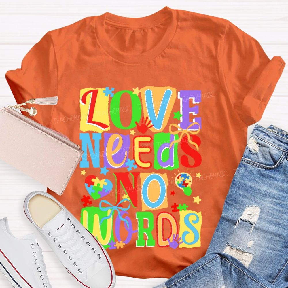 Love Needs No Words Colorful Letters Puzzle Teacher T-shirt