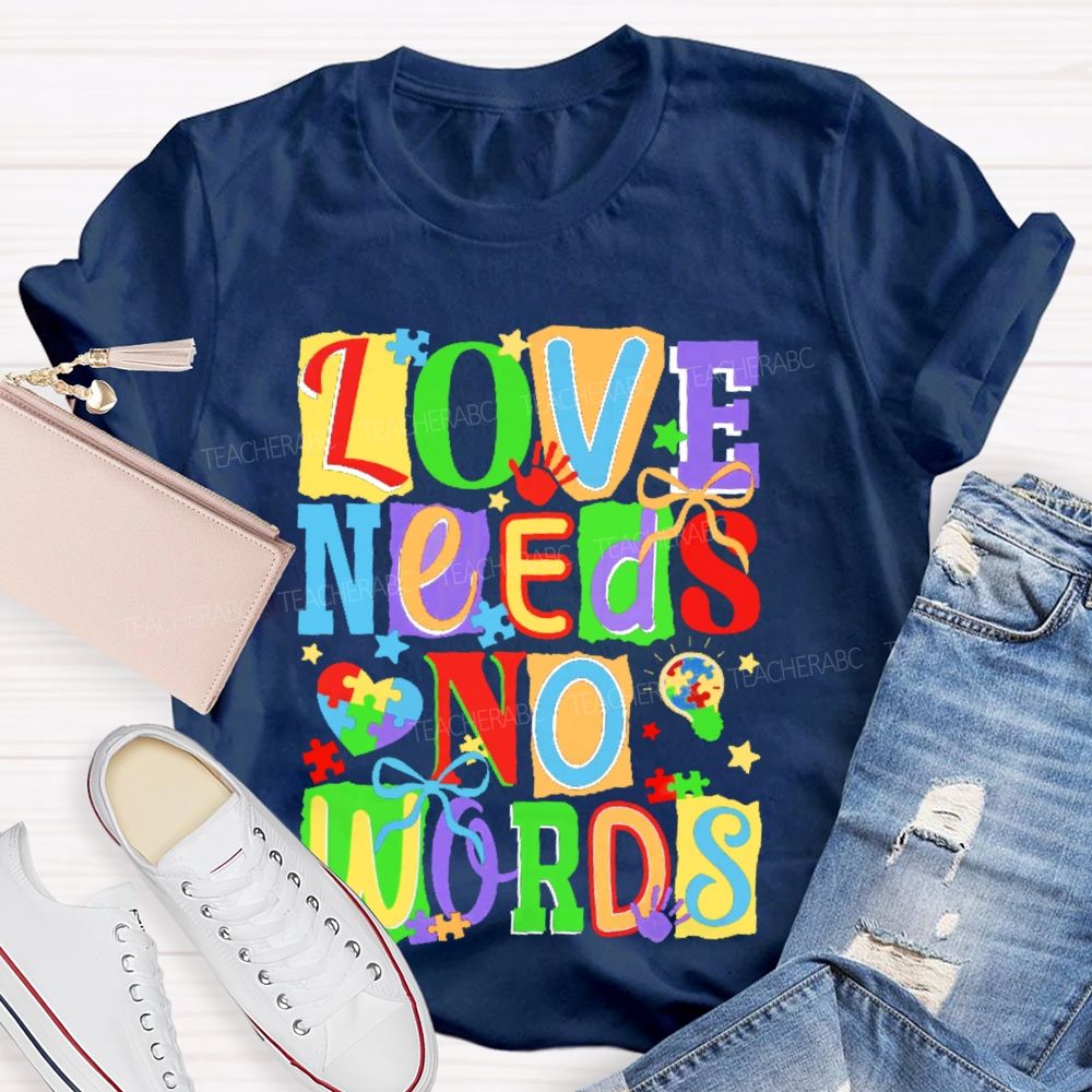 Love Needs No Words Colorful Letters Puzzle Teacher T-shirt
