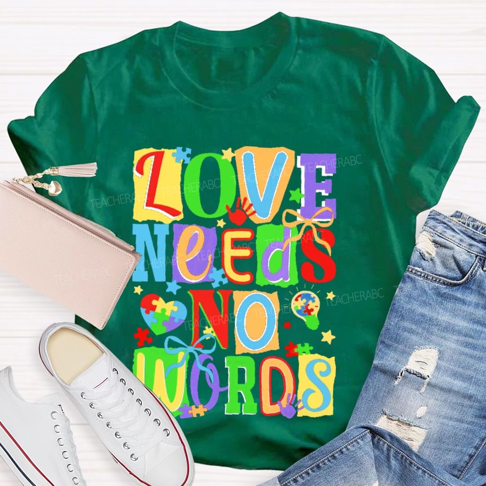 Love Needs No Words Colorful Letters Puzzle Teacher T-shirt