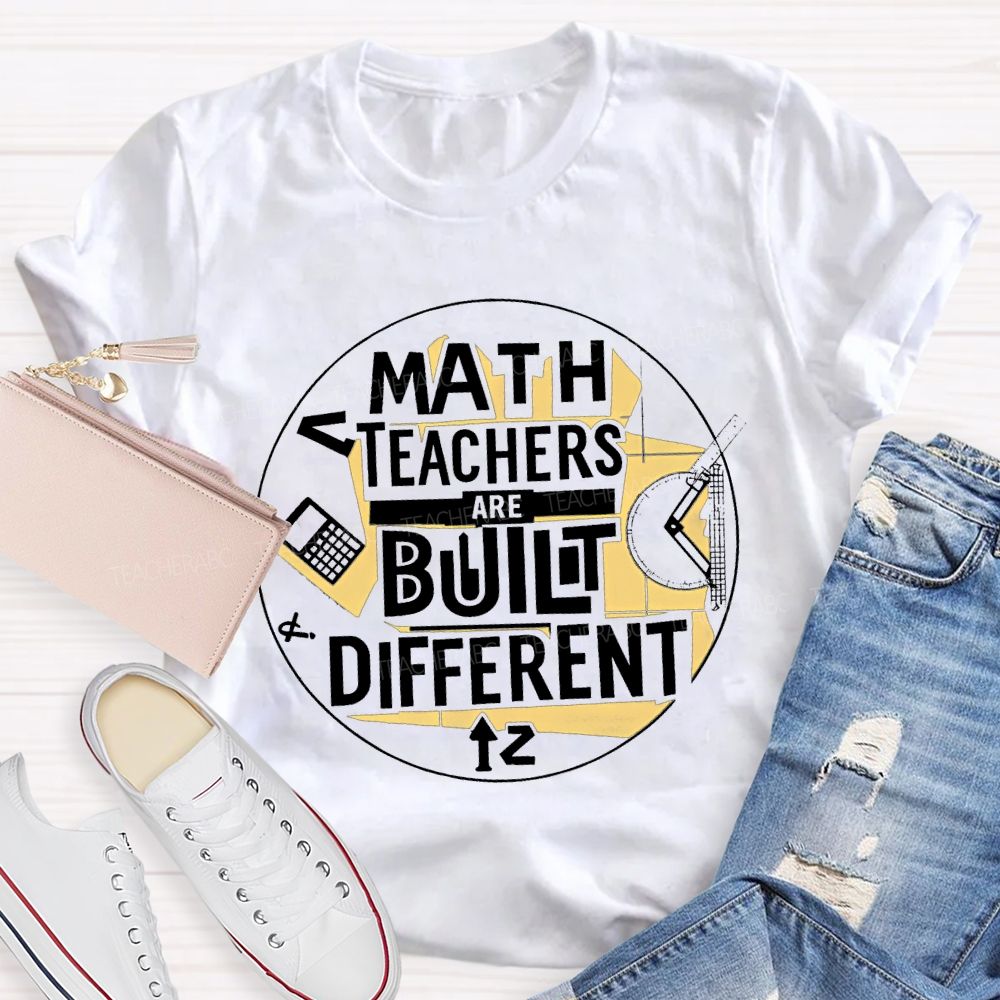 Math Teacher Are Built Different Teacher T-shirt