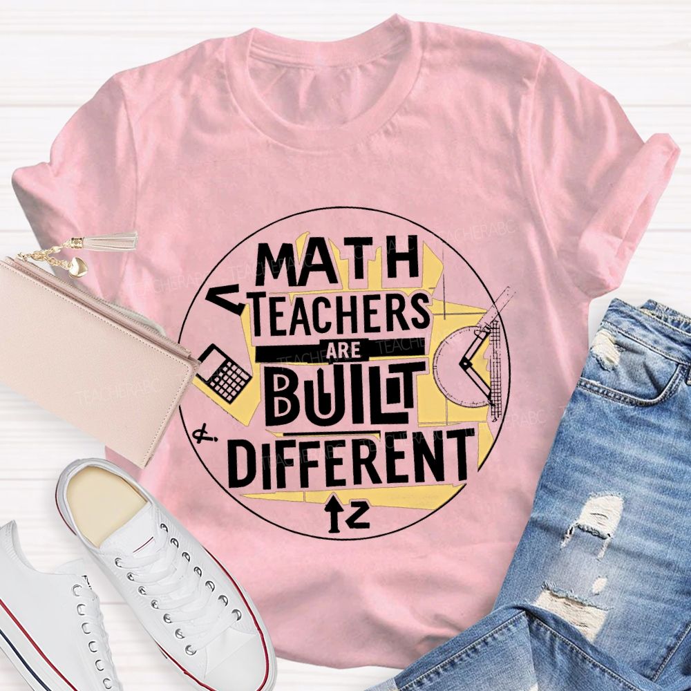 Math Teacher Are Built Different Teacher T-shirt