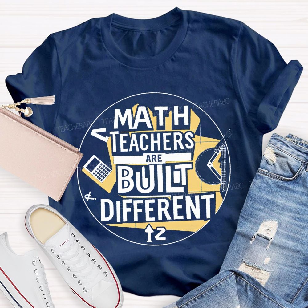 Math Teacher Are Built Different Teacher T-shirt
