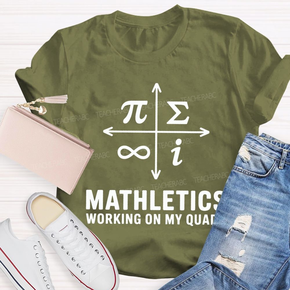 Mathletics Working On My Quads Teacher T-shirt