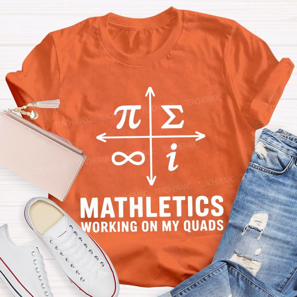 Mathletics Working On My Quads Teacher T-shirt