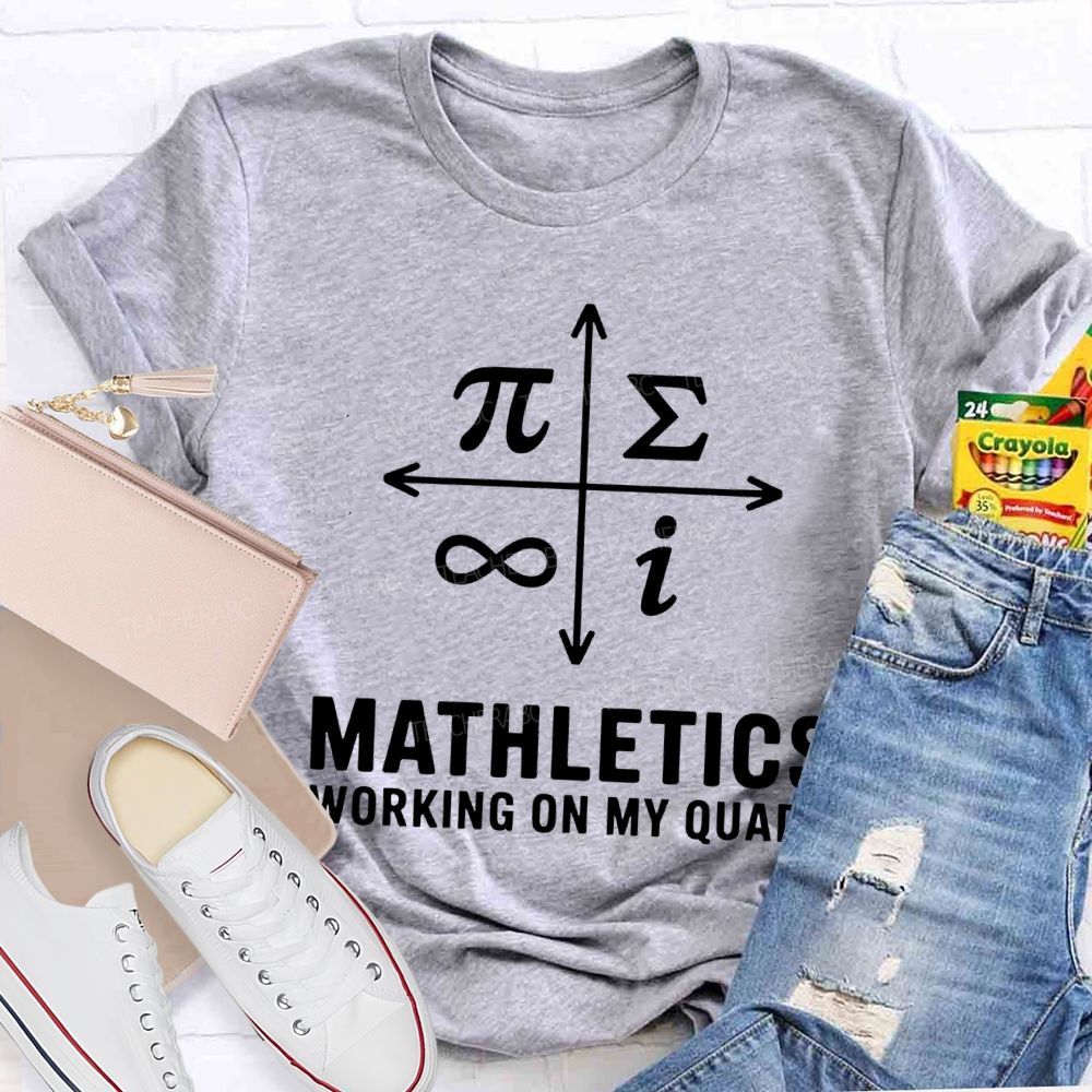 Mathletics Working On My Quads Teacher T-shirt