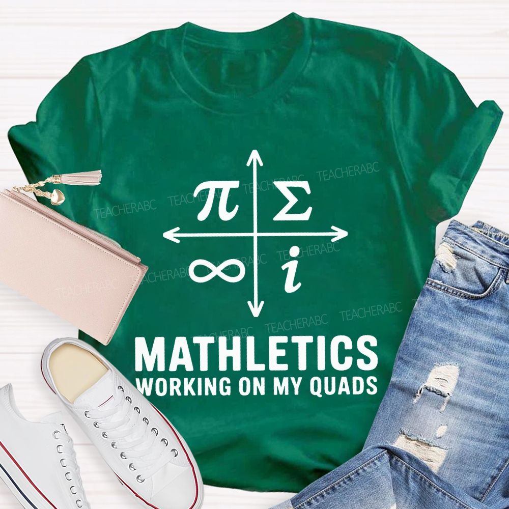 Mathletics Working On My Quads Teacher T-shirt