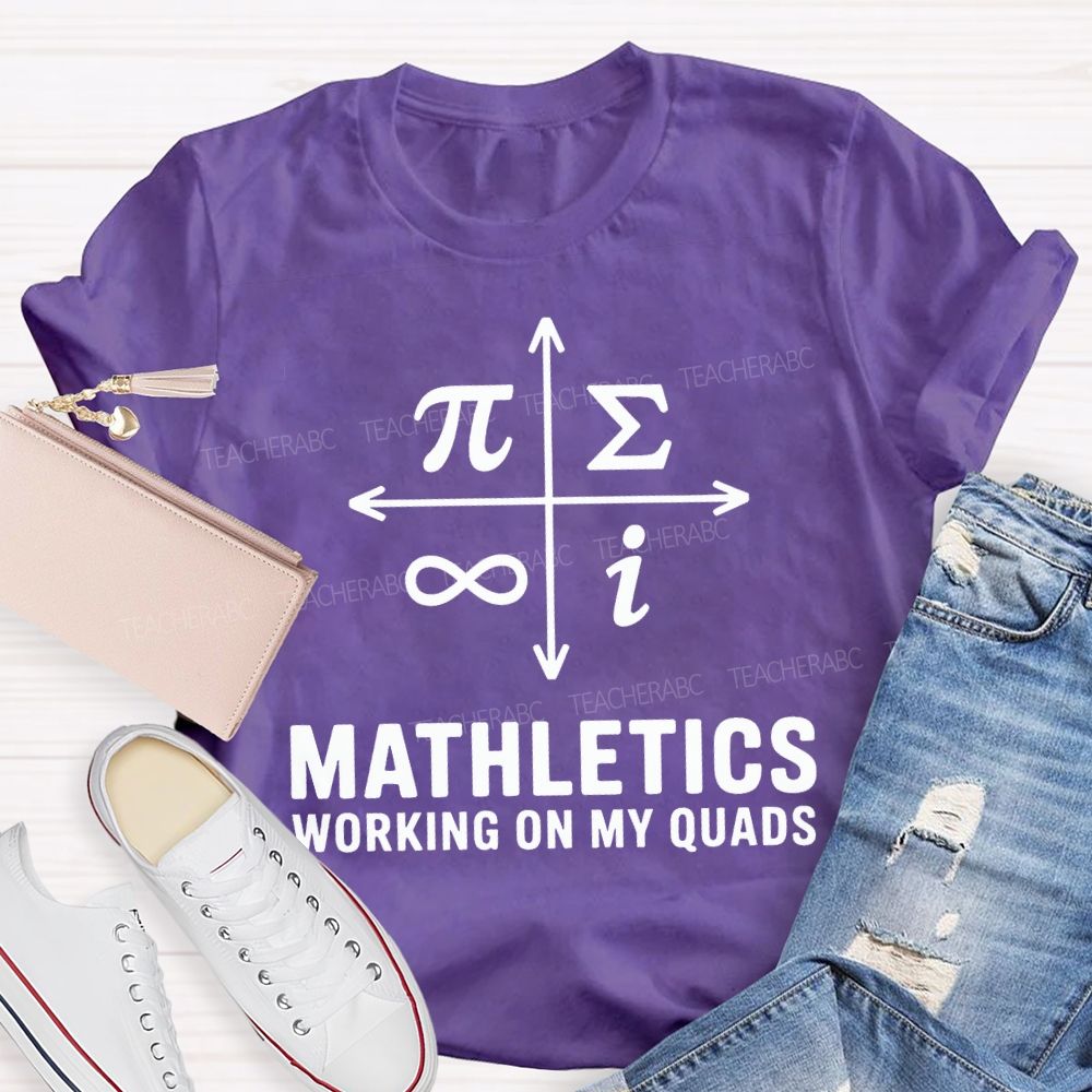 Mathletics Working On My Quads Teacher T-shirt