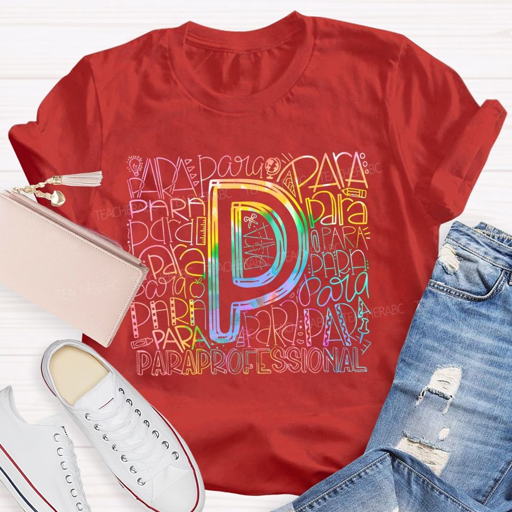 Paraprofessional Colorful Letters Pattern Teacher T-shirt