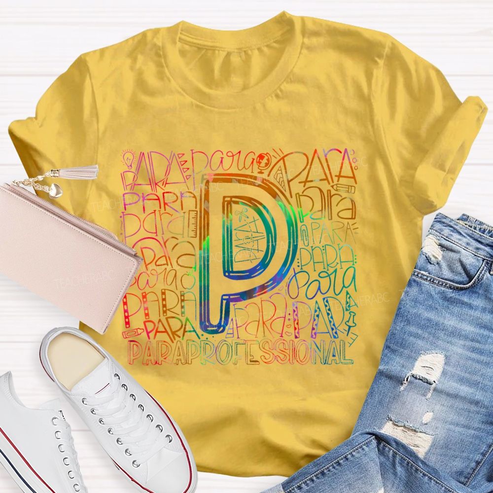 Paraprofessional Colorful Letters Pattern Teacher T-shirt