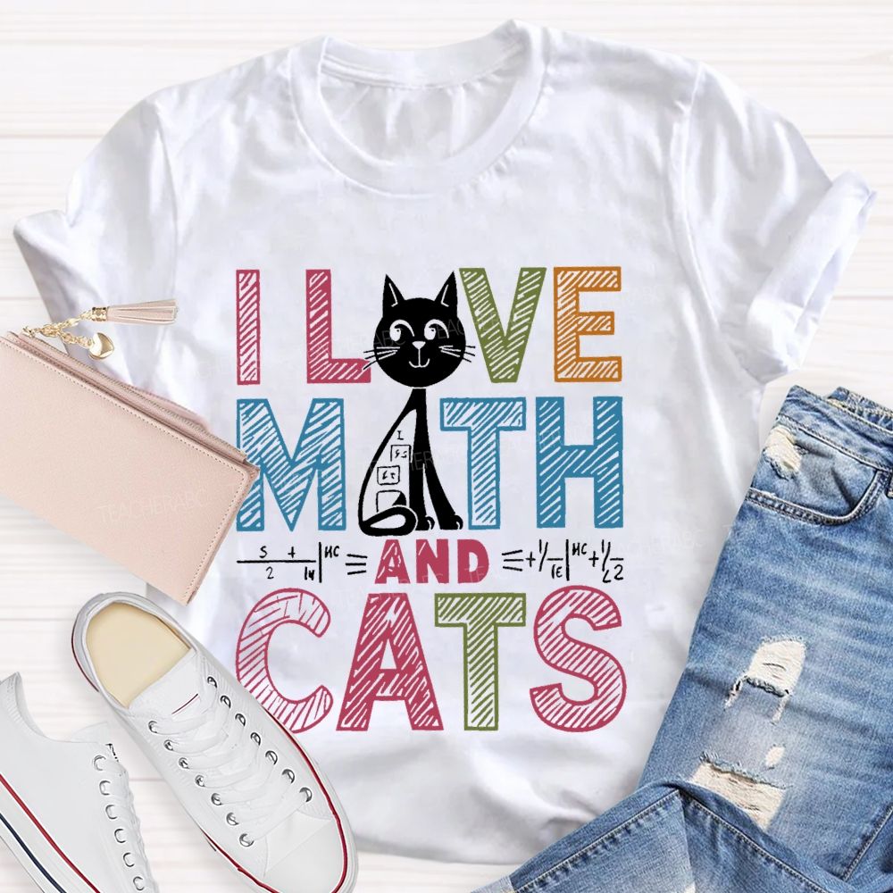 I Love Math And Cats Colorful Letters Patterns Teacher T-shirt