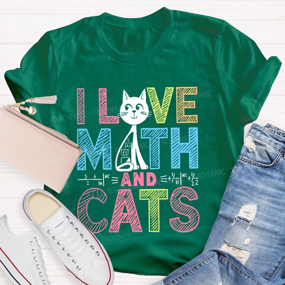 I Love Math And Cats Colorful Letters Patterns Teacher T-shirt