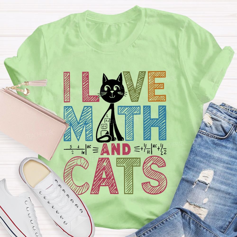 I Love Math And Cats Colorful Letters Patterns Teacher T-shirt