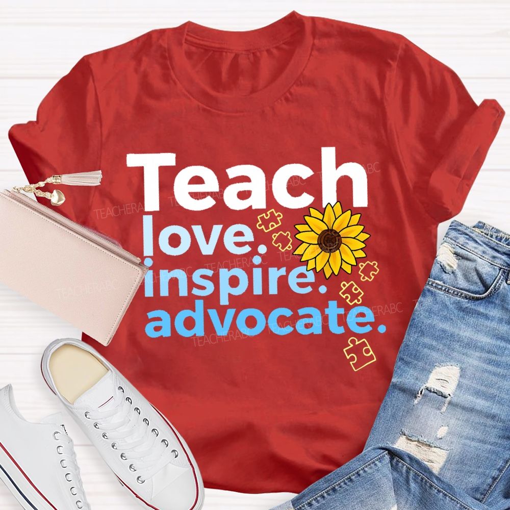 Teach Love Inspire Advocate Sunflower Teacher T-shirt