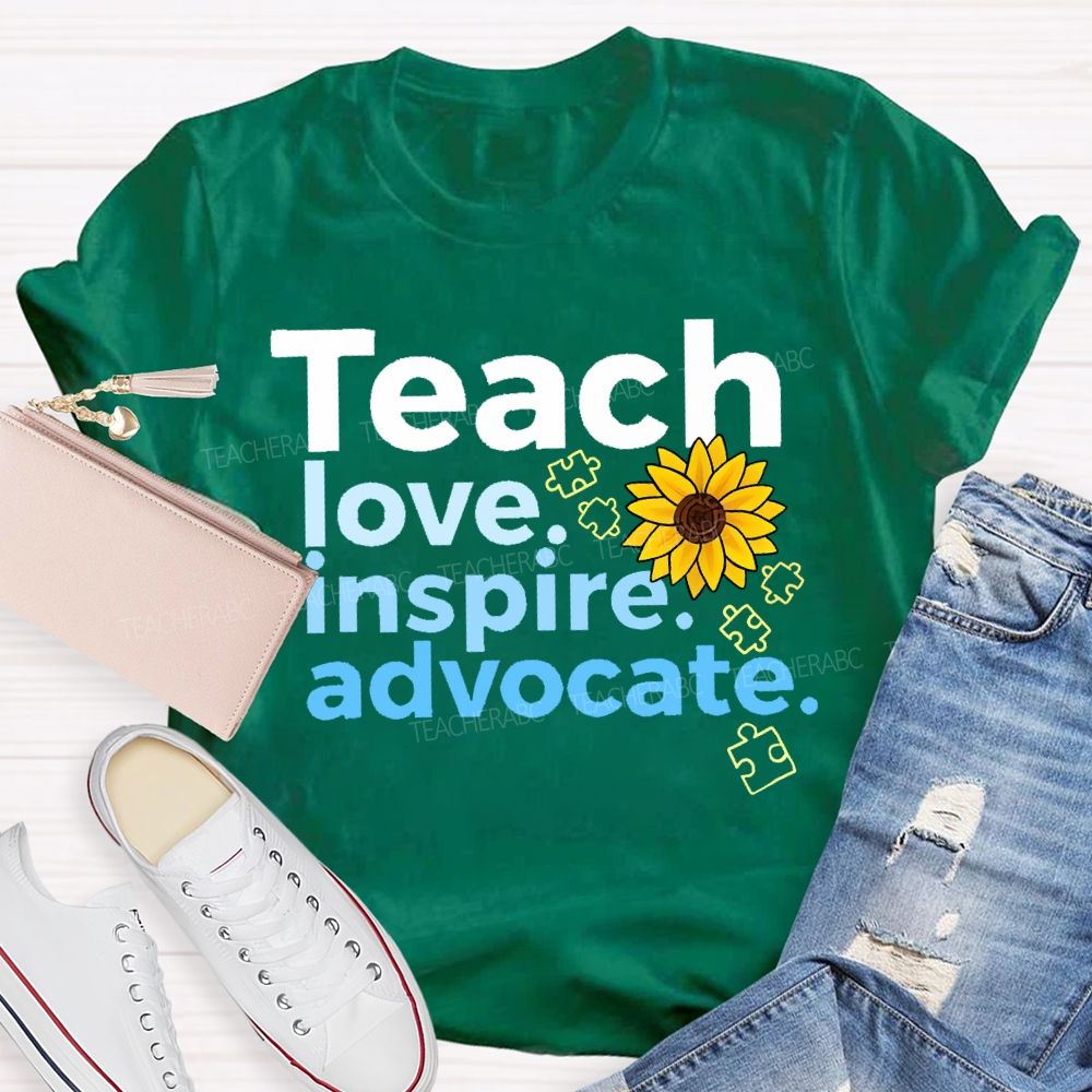 Teach Love Inspire Advocate Sunflower Teacher T-shirt