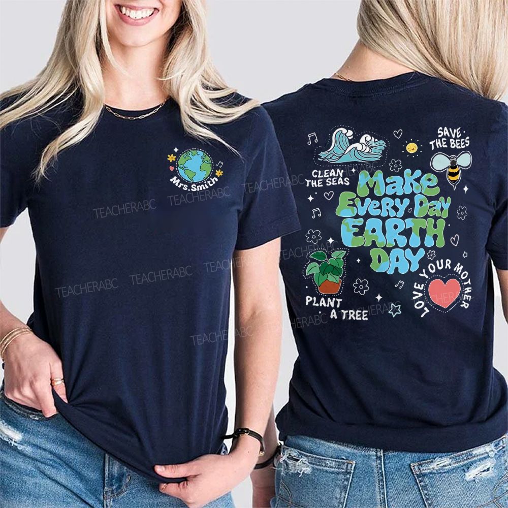 Personalized Name Make Every Day Earth Day Double Printed T-shirt