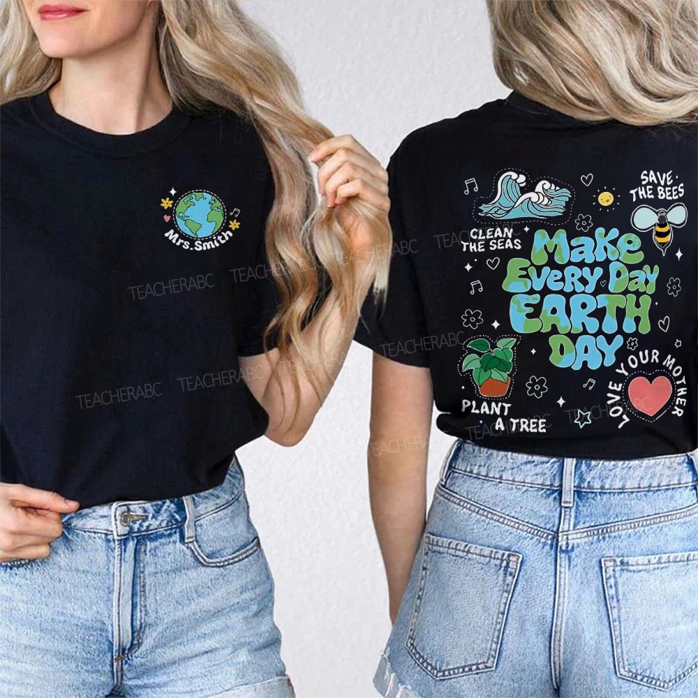 Personalized Name Make Every Day Earth Day Double Printed T-shirt