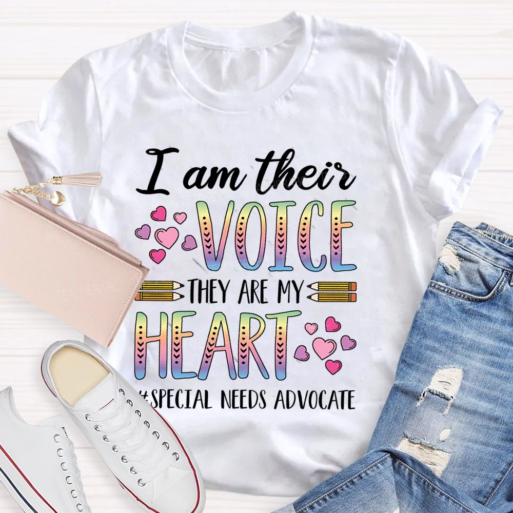 I Am Their Voice They Are My Heart Special Needs Advocate Teacher T-shirt