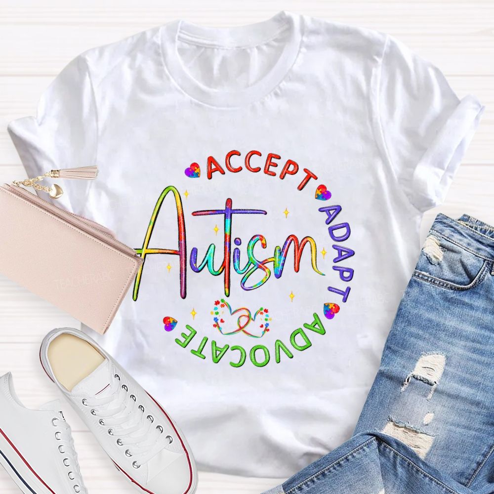 Accept Adapt Advocate Autism Colorful Letter Teacher T-Shirt