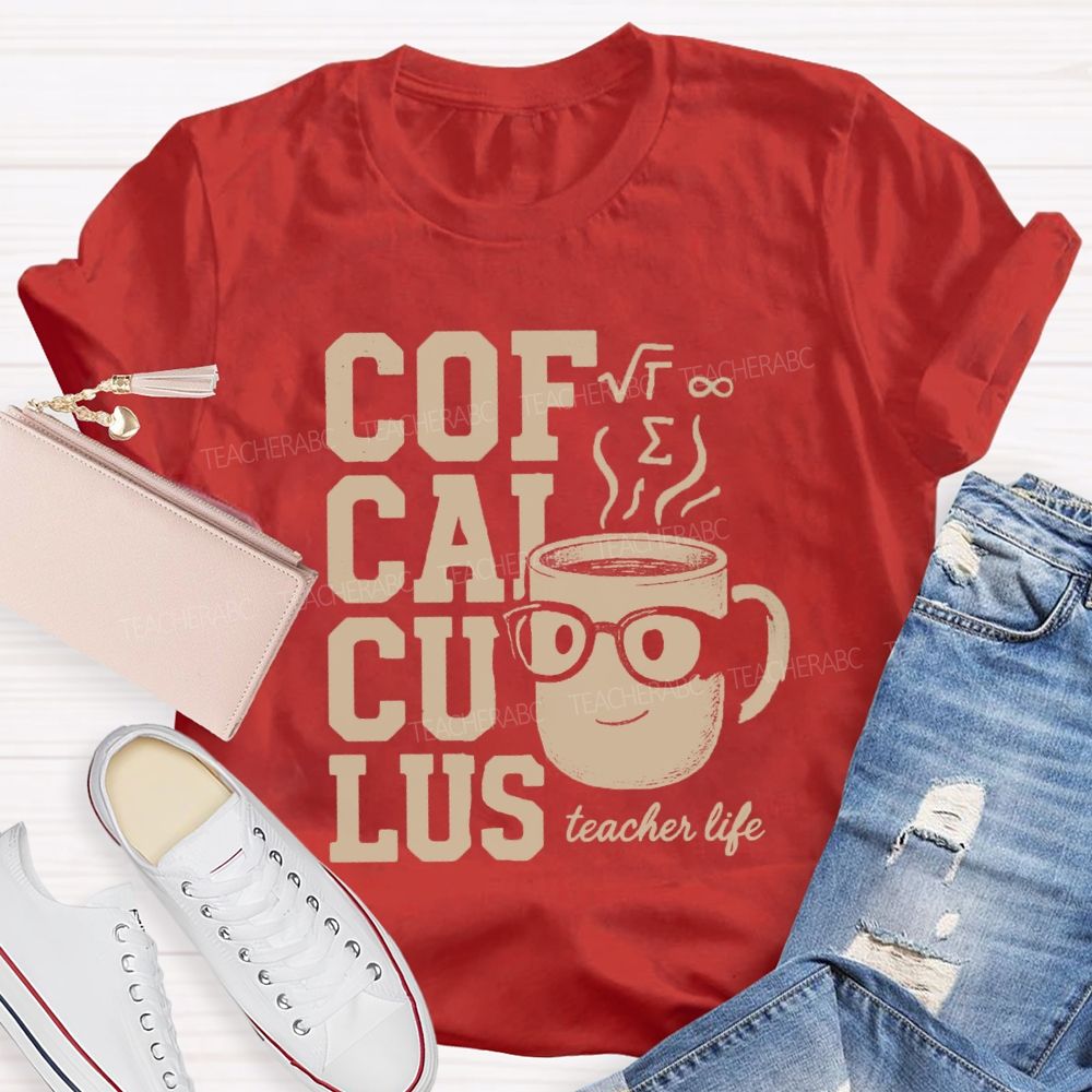 Calculus Coffee Funny Math Teacher T-shirt